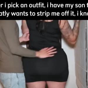 Preview thumbnail for Having trouble picking an outfit? Let your son judge it and apart from his load you´ll enjoy being the most gorgeous woman at the party! image